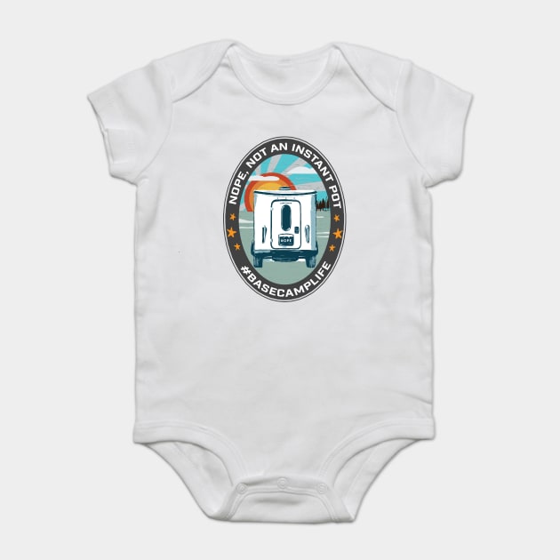 NOPE, NOT AN INSTANT POT Baby Bodysuit by Camp Happy Hour